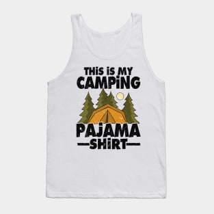 This Is My Camping Pajama Funny Camping Hiking Tank Top